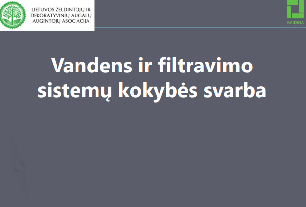 Seminaras VANDENS KOKYBĖS IR FILTRAVIMO SISTEMŲ SVARBA PROJEKTUOJANT LAISTYMO SISTEMAS