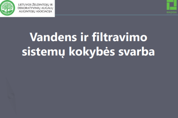 Seminaras VANDENS KOKYBĖS IR FILTRAVIMO SISTEMŲ SVARBA PROJEKTUOJANT LAISTYMO SISTEMAS